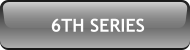 6TH SERIES