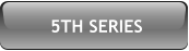 5TH SERIES