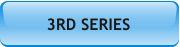 3RD SERIES