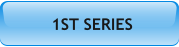 1ST SERIES