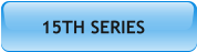 15TH SERIES